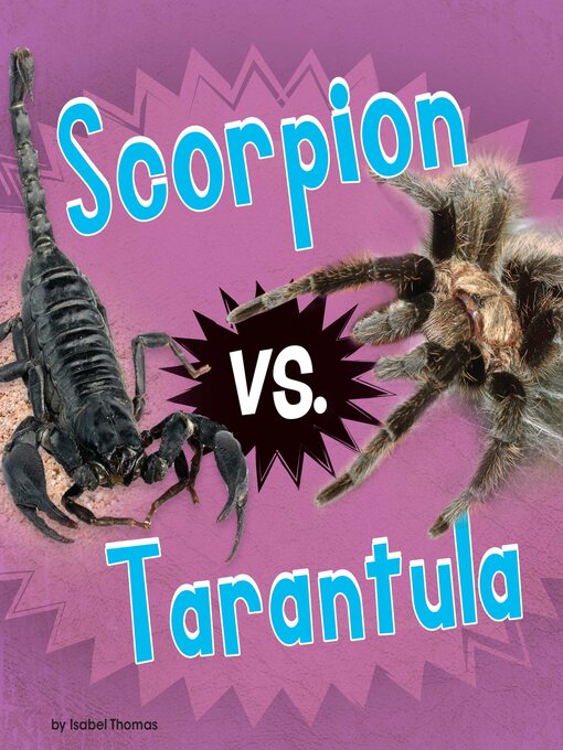 Title details for Scorpion vs. Tarantula by Isabel Thomas - Wait list